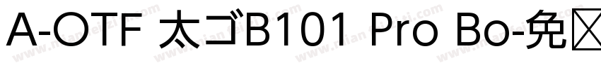 A-OTF 太ゴB101 Pro Bo字体转换